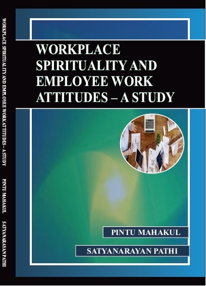 WORKPLACE SPIRITUALITY AND EMPLOYEE WORK ATTITUDES – A STUDY