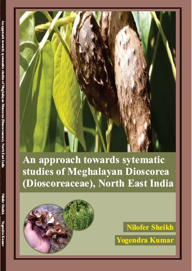 An approach towards systematic studies of Meghalayan Dioscorea (Dioscoreaceae), North East India